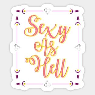 Sexy As Hell Sticker